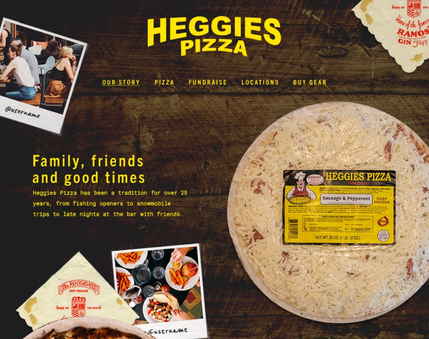  A website for Heggies Pizza, the background looks like a rustic wood table with a frozen pizza featured, there are also polaroid pictures and cocktail napkins, and the title 'Family, friends and good times